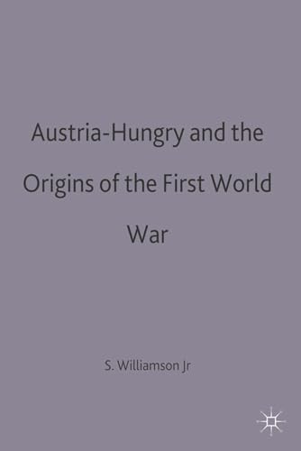 Austria-Hungary and the Origins of the First World War (Making of 20th Century) von MACMILLAN